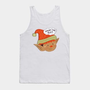 What The Elf? Tank Top